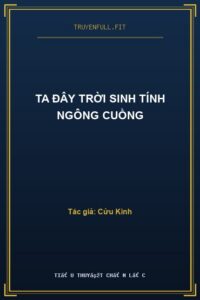 Ta Đây Trời Sinh Tính Ngông Cuồng