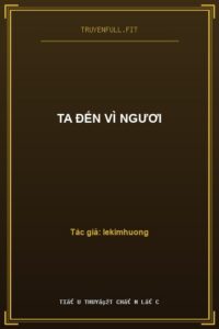 Ta Đến Vì Ngươi