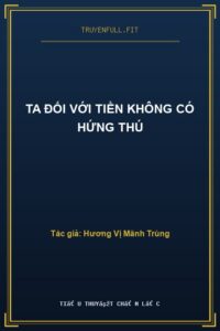 Ta Đối Với Tiền Không Có Hứng Thú
