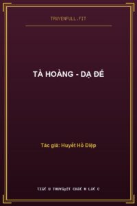 Tà Hoàng – Dạ Đế