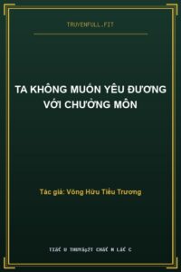 Ta Không Muốn Yêu Đương Với Chưởng Môn