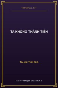 Ta Không Thành Tiên