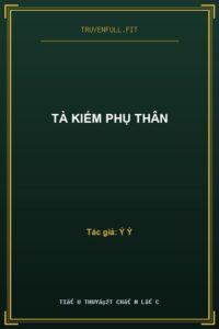 Tà Kiếm Phụ Thân