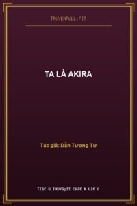 Ta là Akira