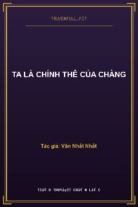 Ta Là Chính Thê Của Chàng