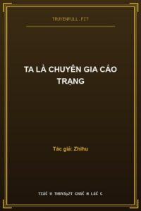 Ta Là Chuyên Gia Cáo Trạng