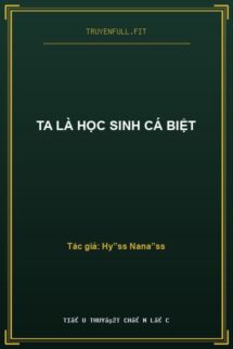 Ta Là Học Sinh Cá Biệt
