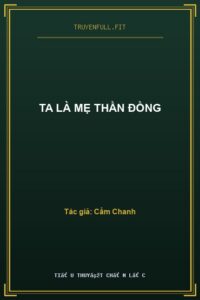 Ta Là Mẹ Thần Đồng