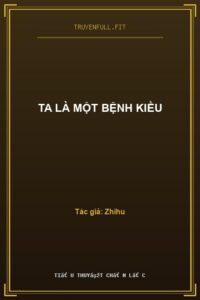 Ta Là Một Bệnh Kiều