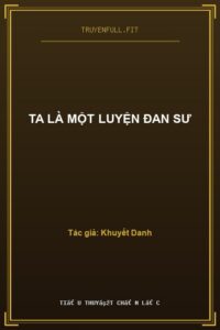 Ta Là Một Luyện Đan Sư