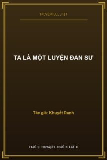 Ta Là Một Luyện Đan Sư