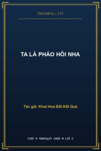 Ta Là Pháo Hôi Nha
