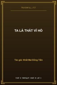 Ta Là Thất Vĩ Hồ