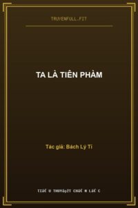 Ta Là Tiên Phàm