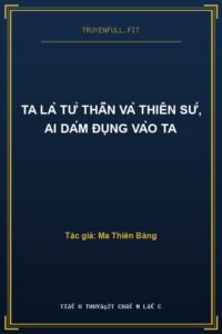 Ta Là Tử Thần Và Thiên Sứ, Ai Dám Đụng Vào Ta