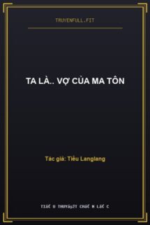 Ta Là.. Vợ Của Ma Tôn