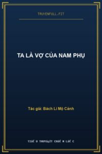 Ta Là Vợ Của Nam Phụ