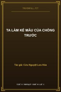 Ta Làm Kế Mẫu Của Chồng Trước