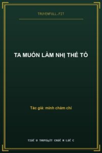 Ta Muốn Làm Nhị Thế Tổ