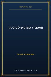 Ta Ở Cổ Đại Mở Y Quán