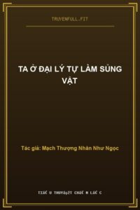 Ta Ở Đại Lý Tự Làm Sủng Vật