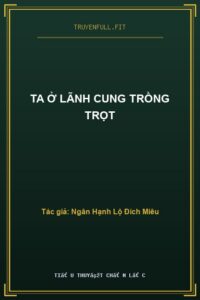 Ta Ở Lãnh Cung Trồng Trọt