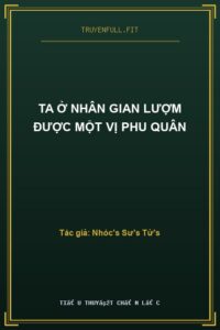 Ta Ở Nhân Gian Lượm Được Một Vị Phu Quân