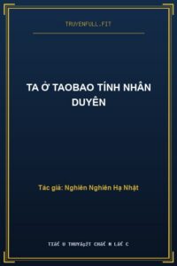 Ta Ở Taobao Tính Nhân Duyên