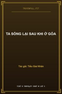 Ta Sống Lại Sau Khi Ở Góa