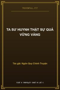Ta Sư Huynh Thật Sự Quá Vững Vàng