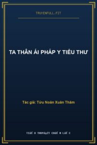 Ta Thân Ái Pháp Y Tiểu Thư