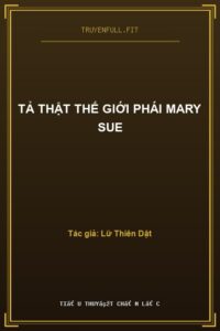 Tả Thật Thế Giới Phái Mary Sue