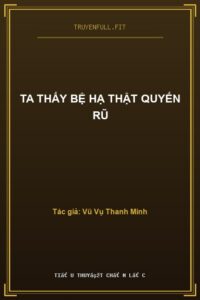 Ta Thấy Bệ Hạ Thật Quyến Rũ