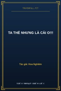 Ta Thế Nhưng Là Cái O!!!
