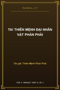Ta! Thiên Mệnh Đại Nhân Vật Phản Phái