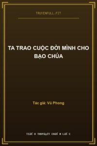Ta Trao Cuộc Đời Mình Cho Bạo Chúa