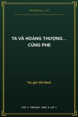 Ta Và Hoàng Thượng… Cùng Phe