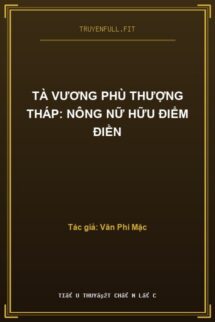 Tà Vương Phù Thượng Tháp: Nông Nữ Hữu Điểm Điền