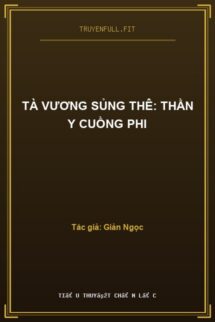 Tà Vương Sủng Thê: Thần Y Cuồng Phi