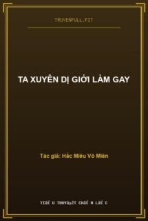 Ta Xuyên Dị Giới Làm Gay