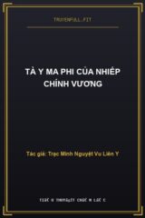 Tà Y Ma Phi Của Nhiếp Chính Vương