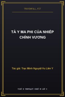 Tà Y Ma Phi Của Nhiếp Chính Vương