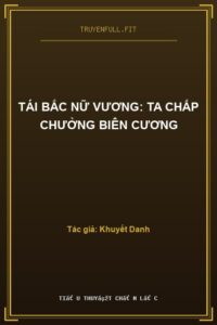 Tái Bắc Nữ Vương: Ta Chấp Chưởng Biên Cương