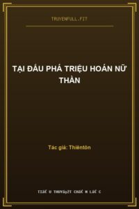 Tại Đấu Phá Triệu Hoán Nữ Thần