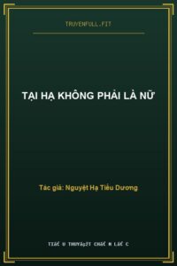 Tại Hạ Không Phải Là Nữ