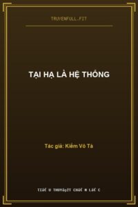Tại Hạ Là Hệ Thống