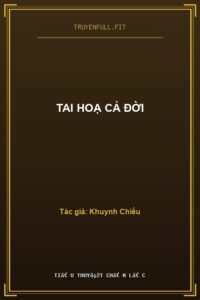 Tai Hoạ Cả Đời