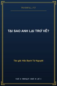 Tại Sao Anh Lại Trở Về?