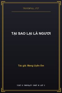 Tại Sao Lại Là Ngươi