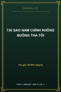 Tại Sao Nam Chính Không Buông Tha Tôi